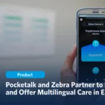 Pocketalk and Zebra Partnership